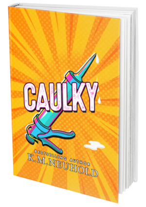 Caulky by KM Neuhold -Gay Romance Illustrated Hardcover Book Cover